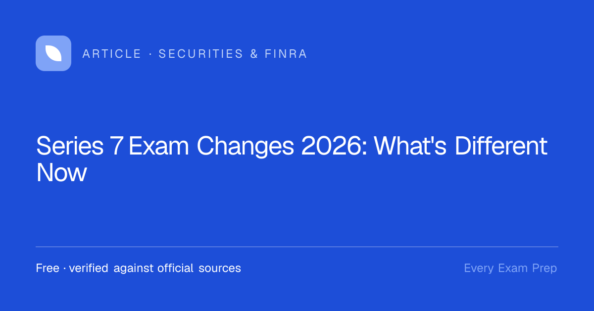 Series 7 Exam Changes 2026: What's Different Now